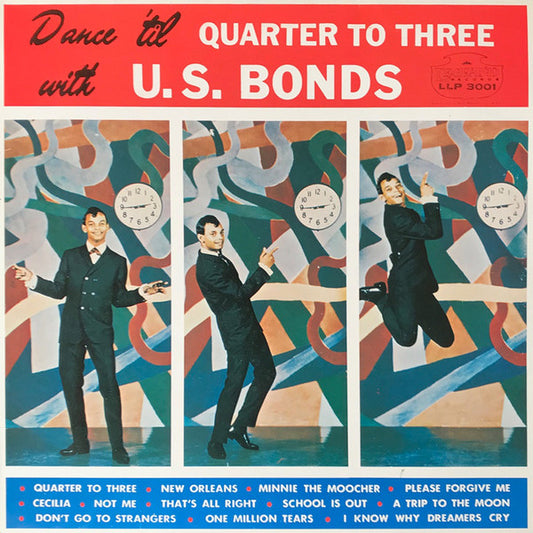 Gary U.S. Bonds : Dance 'Til Quarter To Three With U.S. Bonds (LP, Album, RE)