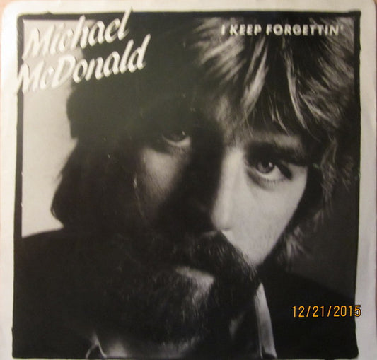 Michael McDonald : I Keep Forgettin' (7")