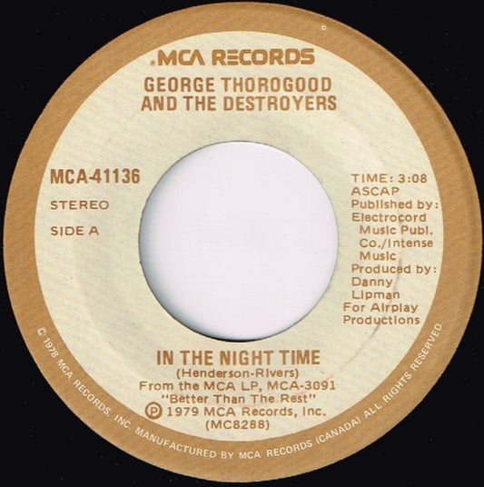 George Thorogood & The Destroyers : In The Night Time / Nadine (7", Single)