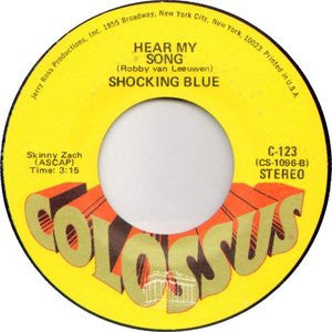 Shocking Blue : Never Marry A Railroad Man / Hear My Song (7")