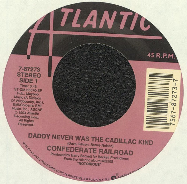 Confederate Railroad : Daddy Never Was The Cadillac Kind / Jesus And Mama (7", Single)