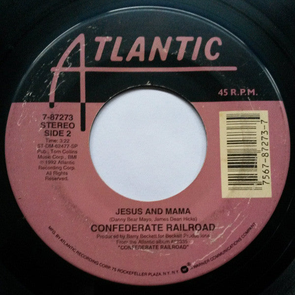 Confederate Railroad : Daddy Never Was The Cadillac Kind / Jesus And Mama (7", Single)