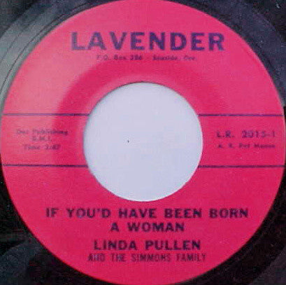 Linda Pullen, The Simmons Family (2), Don and Larry : If You'd Have Been Born A Woman / Let's Try It Again (7")