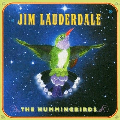 Jim Lauderdale : The Hummingbirds (HDCD, Album)