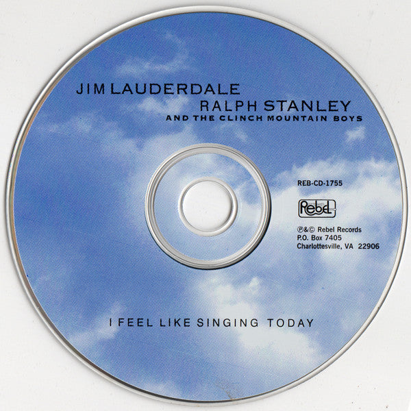 Jim Lauderdale & Ralph Stanley And The Clinch Mountain Boys : I Feel Like Singing Today (CD, Album)