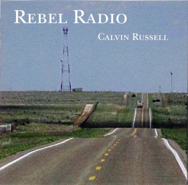Calvin Russell : Rebel Radio (CD, Album)