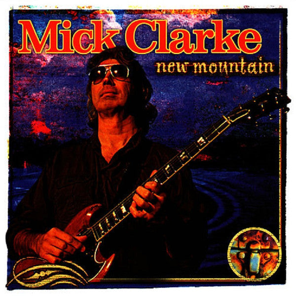 Mick Clarke (5) : New Mountain (CD, Album)