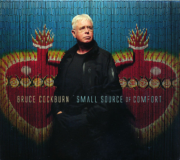 Bruce Cockburn : Small Source Of Comfort (CD, Album)