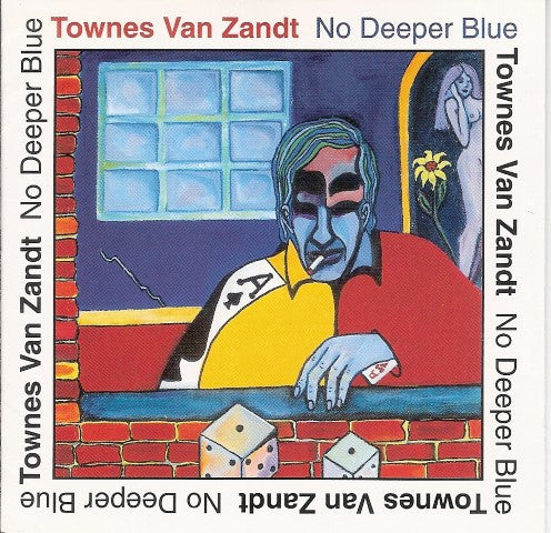Townes Van Zandt : No Deeper Blue (CD, Album)