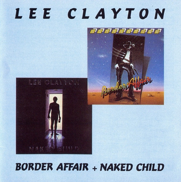 Lee Clayton : Border Affair + Naked Child (CD, Comp)