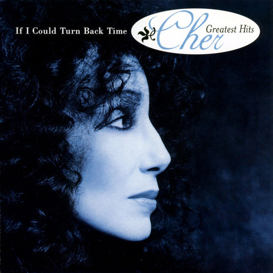 Cher : If I Could Turn Back Time - Cher's Greatest Hits (CD, Comp, Club)