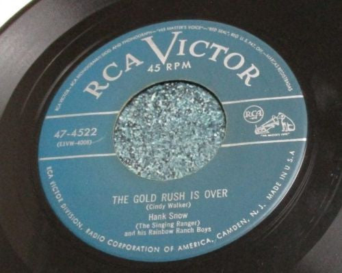Hank Snow With His The Rainbow Ranch Boys : The Gold Rush Is Over / Why Do You Punish Me (For Loving You)  (7", Single)