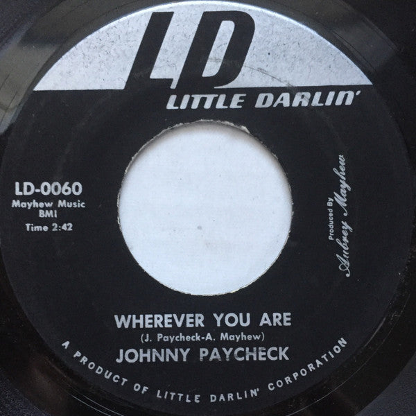 Johnny Paycheck : Wherever You Are / I Can't Promise You Won't Get Lonely (7", Single)