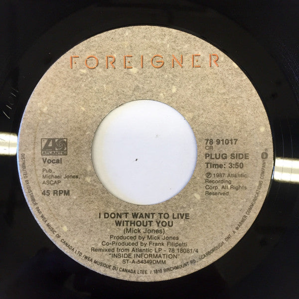 Foreigner : I Don't Want To Live Without You (7", Single)