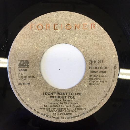Foreigner : I Don't Want To Live Without You (7", Single)