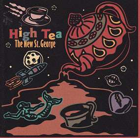 The New St. George : High Tea (CD, Album)