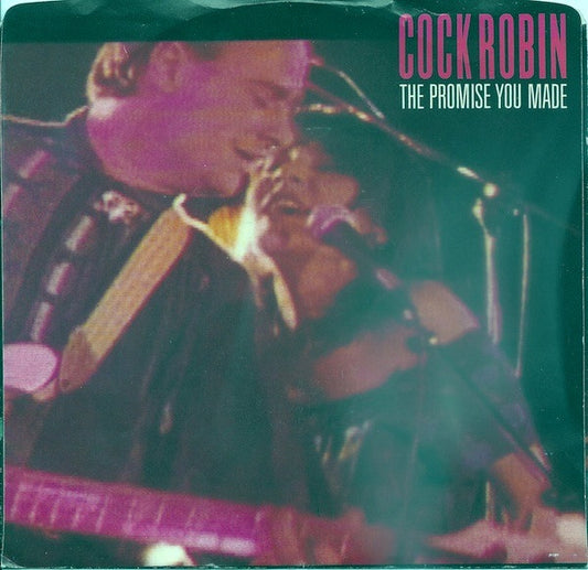 Cock Robin : The Promise You Made (7")