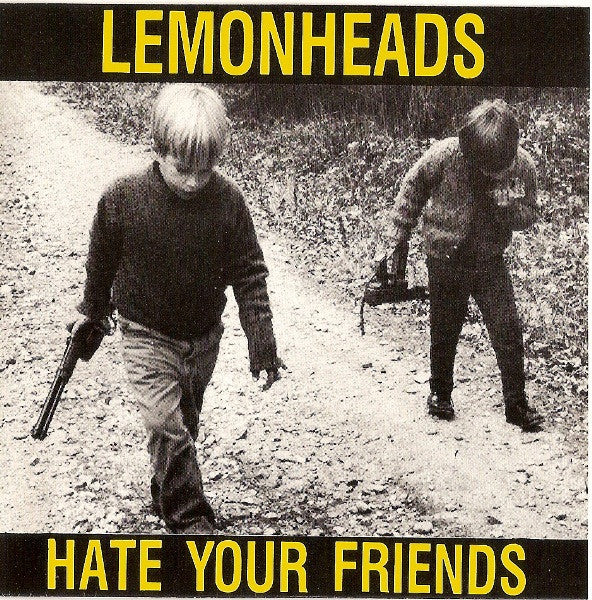 Lemonheads* : Hate Your Friends (CD, Album, RE, Dis)
