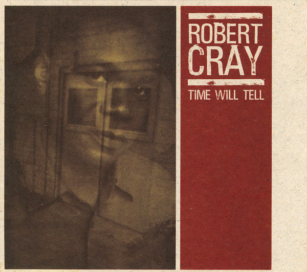 The Robert Cray Band : Time Will Tell (CD, Album, Dig)