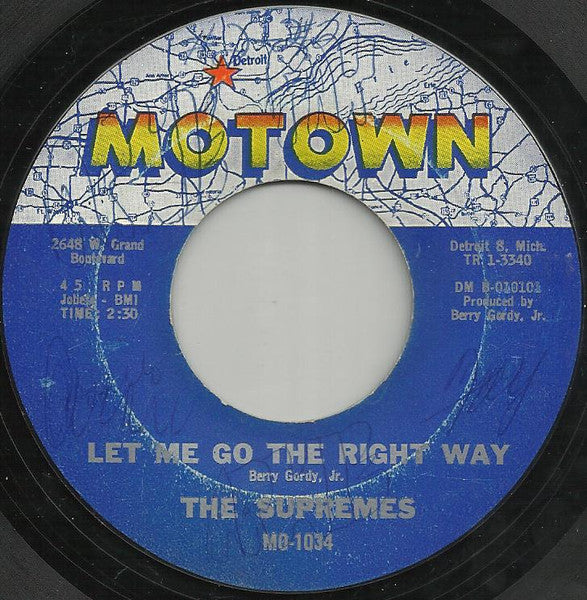 The Supremes : Let Me Go The Right Way / Time Changes Things (7", Mono, Styrene, Mon)