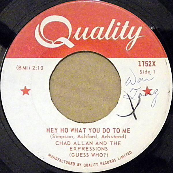Chad Allan And The Expressions* - (Guess Who?)* : Hey Ho What You Do To Me (7", Single)
