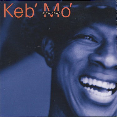 Keb' Mo' : Slow Down (HDCD, Album, Enh)