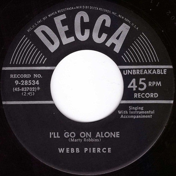 Webb Pierce : I'll Go On Alone (7")