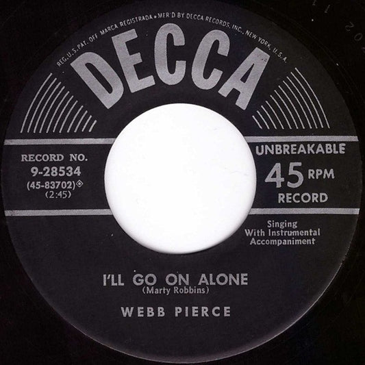 Webb Pierce : I'll Go On Alone (7")