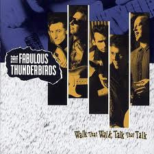 The Fabulous Thunderbirds : Walk That Walk, Talk That Talk (CD, Album)
