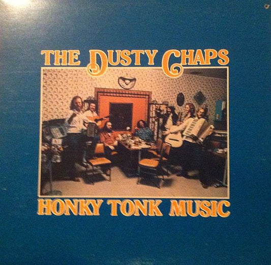 The Dusty Chaps : Honky Tonk Music (LP, Album)