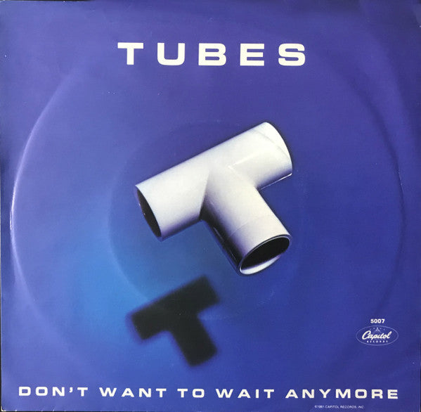 The Tubes : Don't Want To Wait Anymore (7", Single)
