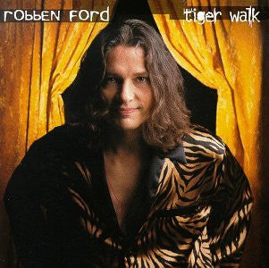 Robben Ford : Tiger Walk (CD, Album)