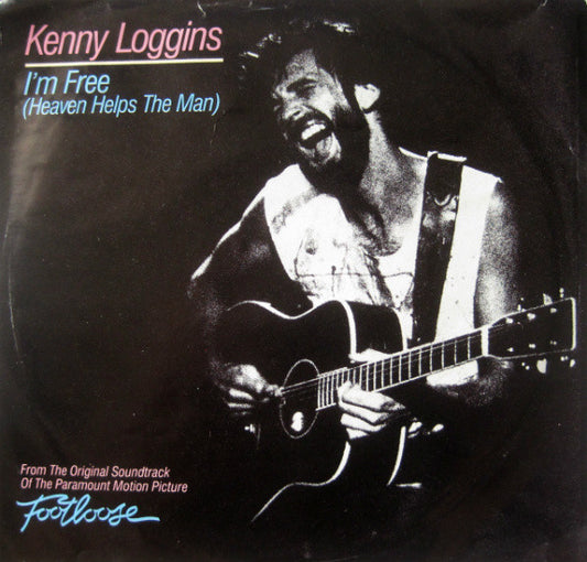 Kenny Loggins : I'm Free (Heaven Helps The Man) (7", Single)