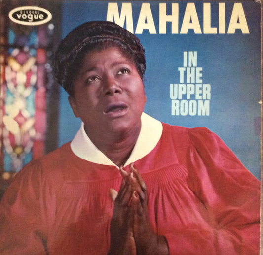 Mahalia Jackson : In The Upper Room (LP, Comp)
