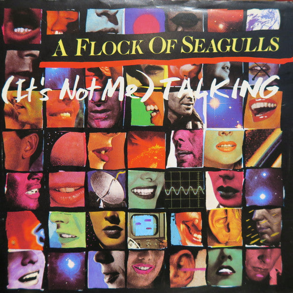 A Flock Of Seagulls : (It's Not Me) Talking (7", Single)