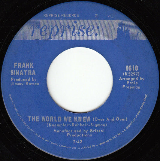 Frank Sinatra : The World We Knew (Over And Over) / You Are There (7")