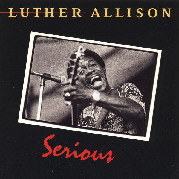 Luther Allison : Serious (CD, Album, RE, RM)