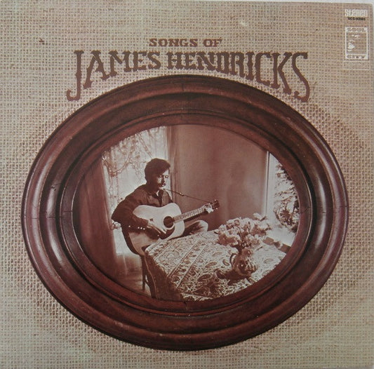 James Hendricks* : Songs Of James Hendricks (LP, Album, Res)