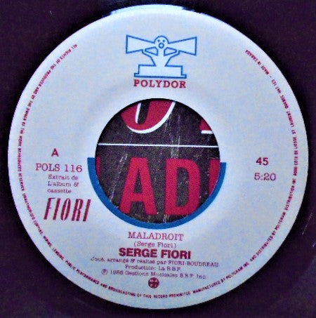 Serge Fiori : Maladroit (7")