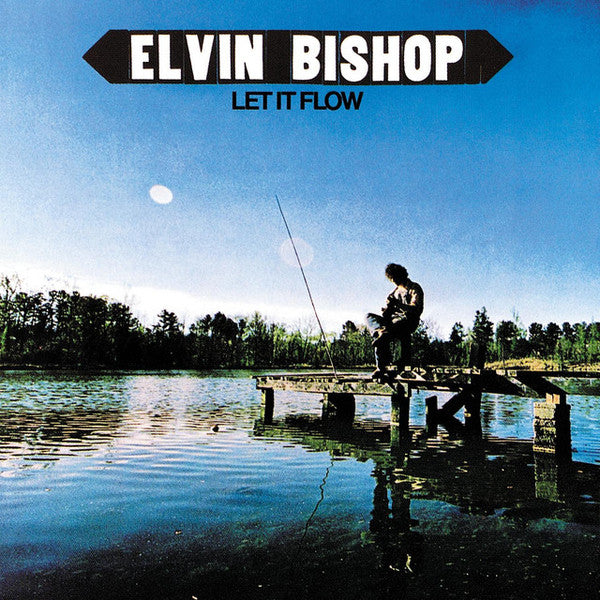 Elvin Bishop : Let It Flow (LP)