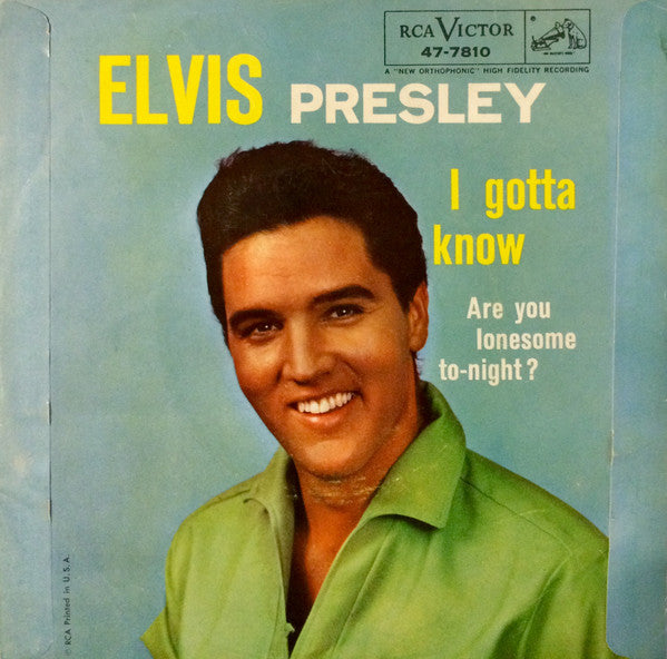 Elvis Presley : Are You Lonesome To-Night? / I Gotta Know (7", Single)