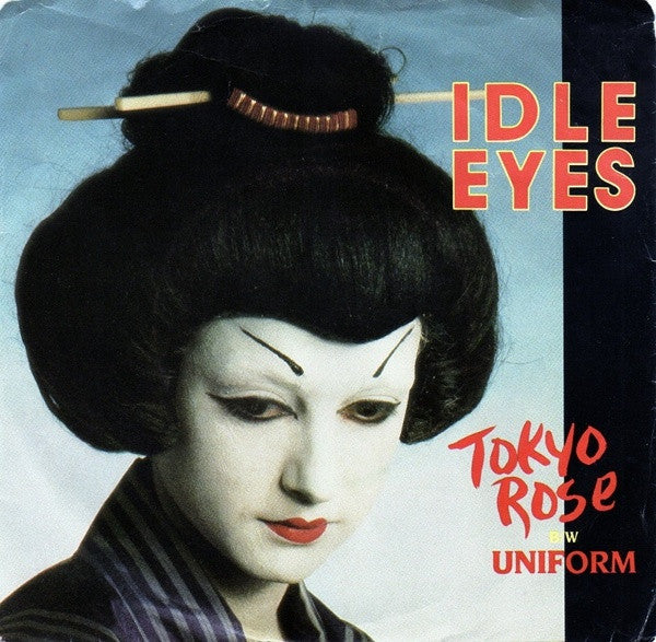 Idle Eyes : Tokyo Rose (7", Single)