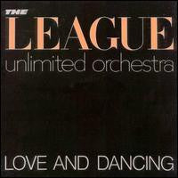 The League Unlimited Orchestra : Love And Dancing (LP, Album)