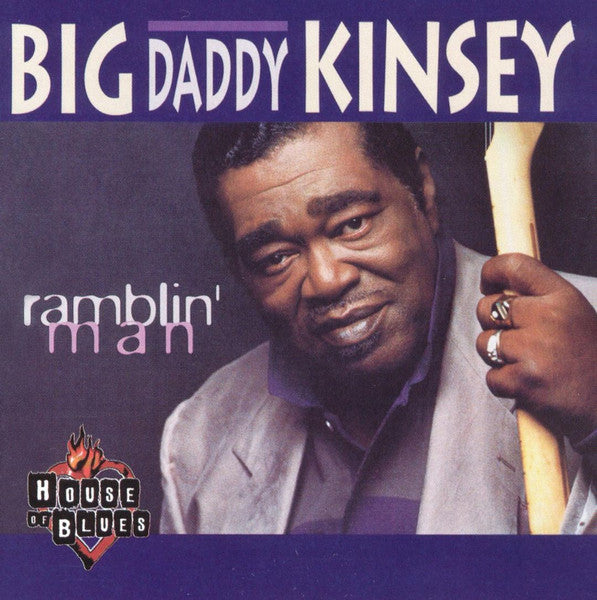 Big Daddy Kinsey : Ramblin' Man (CD, Album)
