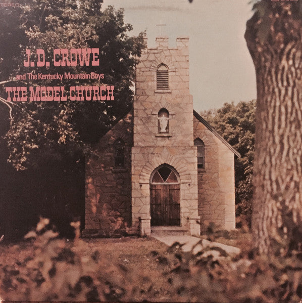 J.D. Crowe And The Kentucky Mountain Boys : The Model Church (LP, Album)