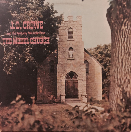 J.D. Crowe And The Kentucky Mountain Boys : The Model Church (LP, Album)