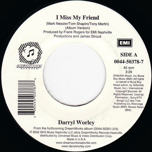 Darryl Worley : I Miss My Friend (7", Single)