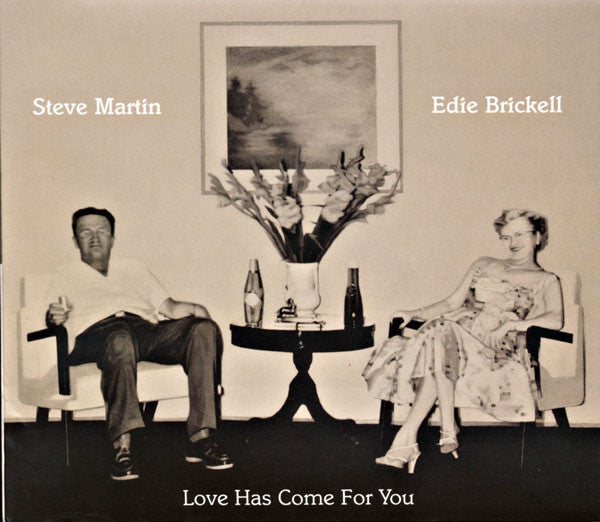 Steve Martin (2) & Edie Brickell : Love Has Come For You (CD, Album, Dig)