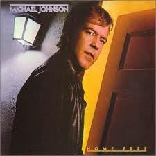 Michael Johnson (5) : Home Free (LP, Album)