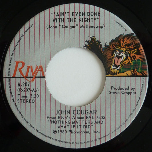 John Cougar Mellencamp : Ain't Even Done With The Night (7", Single)